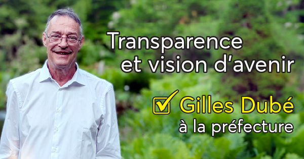 Gilles Dubé - Transparence et vision d’avenir