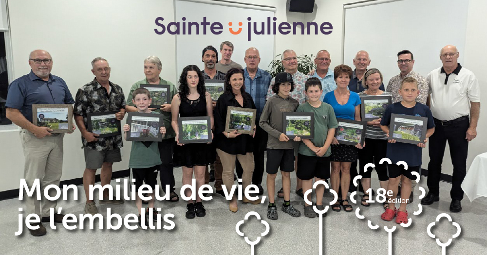 Mon milieu de vie, je l'embellis » Sainte-Julienne